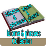 All idioms & phrase collection with Bangla meaning