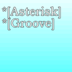 ”Asterisk Groove