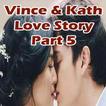 Vince and Kath Love Story Pt.5