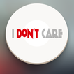 I Don't Care Button