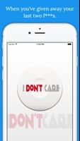 I Don't Care Button Affiche