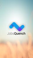 JobsQuench for Job search Cartaz