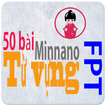 50 Bài từ vựng Minnano của FPT