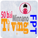 50 Bài từ vựng Minnano của FPT APK