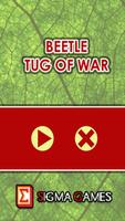 Poster Beetle Tug Of War