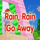 Rain Rain Go Away Nursery Rhyme Video Offline أيقونة
