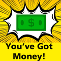 You've Got Money!