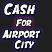 Cash For Airport City