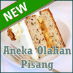 Aneka Resep Olahan Pisang