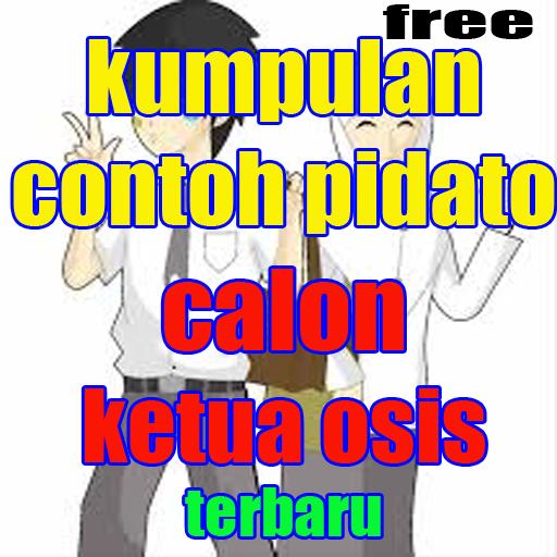 Kumpulan Contoh Pidato Calon Ketua Osis Terbaru For Android Apk Download