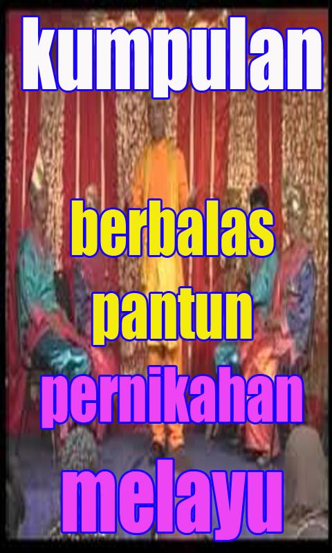 Kumpulan Berbalas Pantun Pernikahan Melayu For Android Apk Download