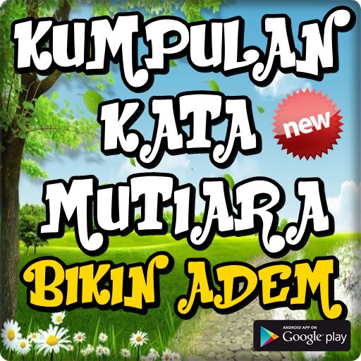 Kumpulan Kata Mutiara Adem Banget Für Android Apk