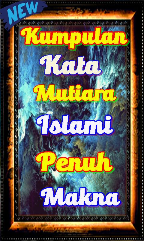 Gratis Download Gambar Kumpulan Kata Mutiara Islami Yang Penuh Makna For Android Apk Terupdate by Cikimm.com