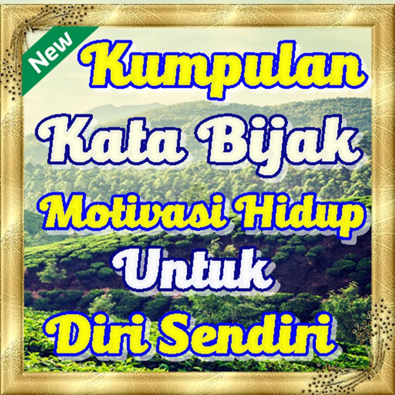  Kata  Bijak Motivasi  Hidup  Untuk  Diri  Sendiri  Kata Kata  