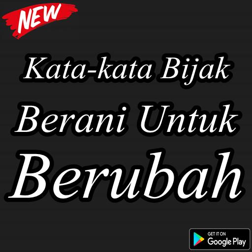 Kumpulan Kata Kata Bijak Berani Untuk Berubah For Android
