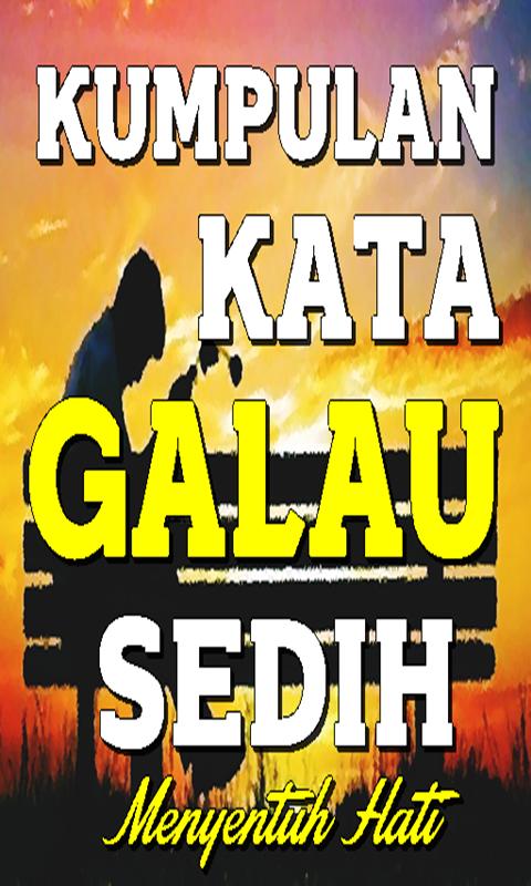 Unduh Gratis Gambar Kumpulan Kata Galau Sedih Menyentuh Hati Terbaru For Android Terupdate oleh KataCinta.Co