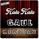 KATA KATA GAUL KEKINIA KOMPLIT APK