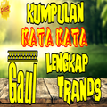 Kumpulan Kata Kata Gaul Trands Terbaik Broo