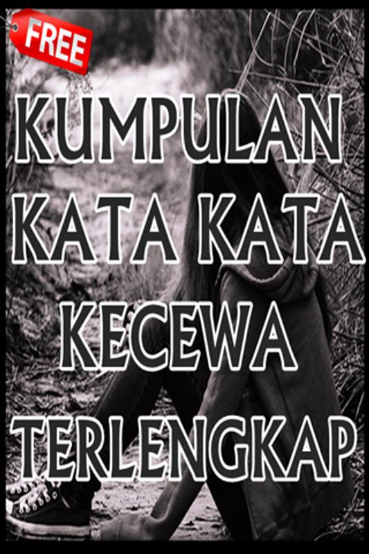 Kumpulan Kata Kata Kecewa Lengkap For Android Apk Download