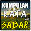 KUMPULAN KATA KATA "SABAR" KOMPLIT DAN TERBARU