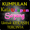 KUMPULAN KATA UCAPAN SAYANG BUAT KEKASIH TERCINTA