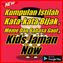 Kata kata Meme dan Bahasa Gaul Kids Jaman Now APK