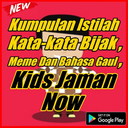 Kata Kata Meme Dan Bahasa Gaul Kids Jaman Now For Android Apk