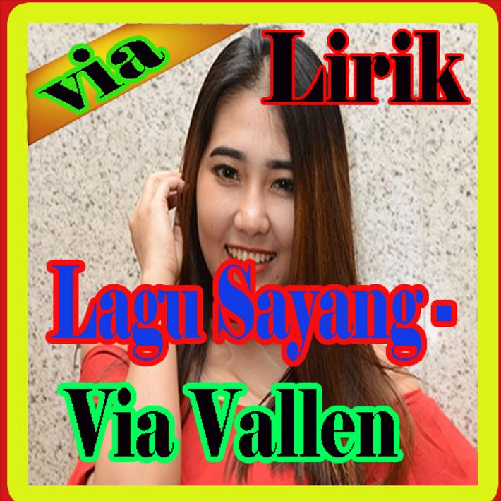  Lirik Lagu Sayang  Via Vallen 2022 for Android APK Download