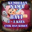 KUMPULAN ARTI NAMA BAYI 2 - 3 KATA UNIK DAN KEREN APK