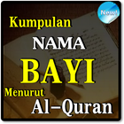 KUMPULAN NAMA BAYI MENURUT AL-QURAN TERLENGKAP ไอคอน