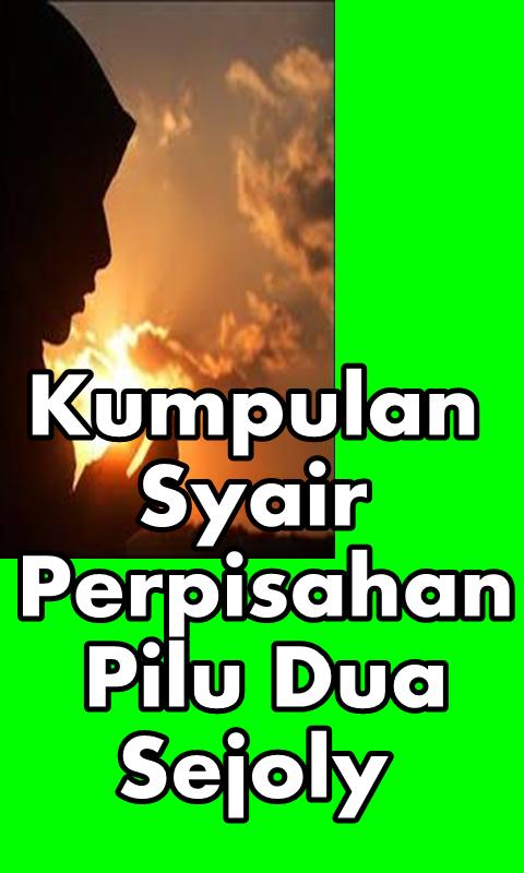 Gratis Download Gambar Kumpulan Syair Perpisahan Pilu Dua Sejoly For Android Apk Download Terbaru by Cikimm.com