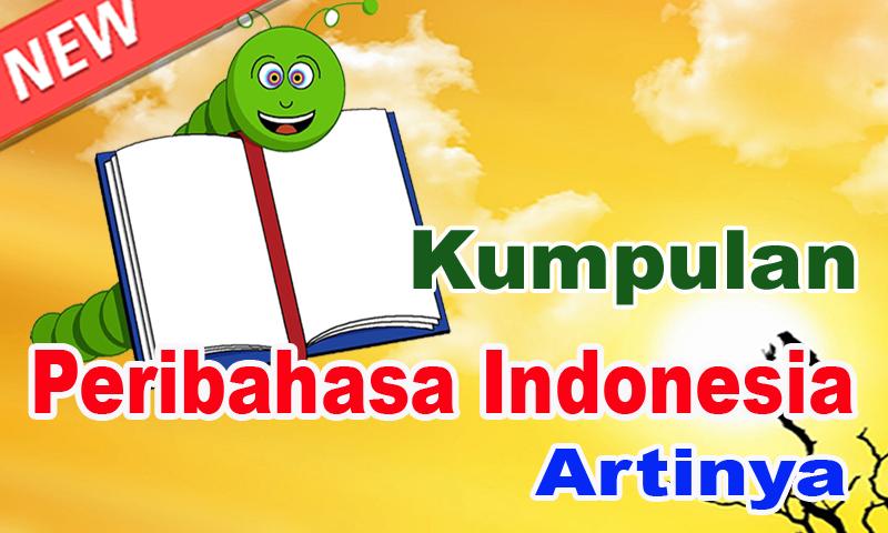 Free Gambar Kumpulan Peribahasa Indonesia Dan Artinya For Android Apk Download Terbaru by www.cikimm.com
