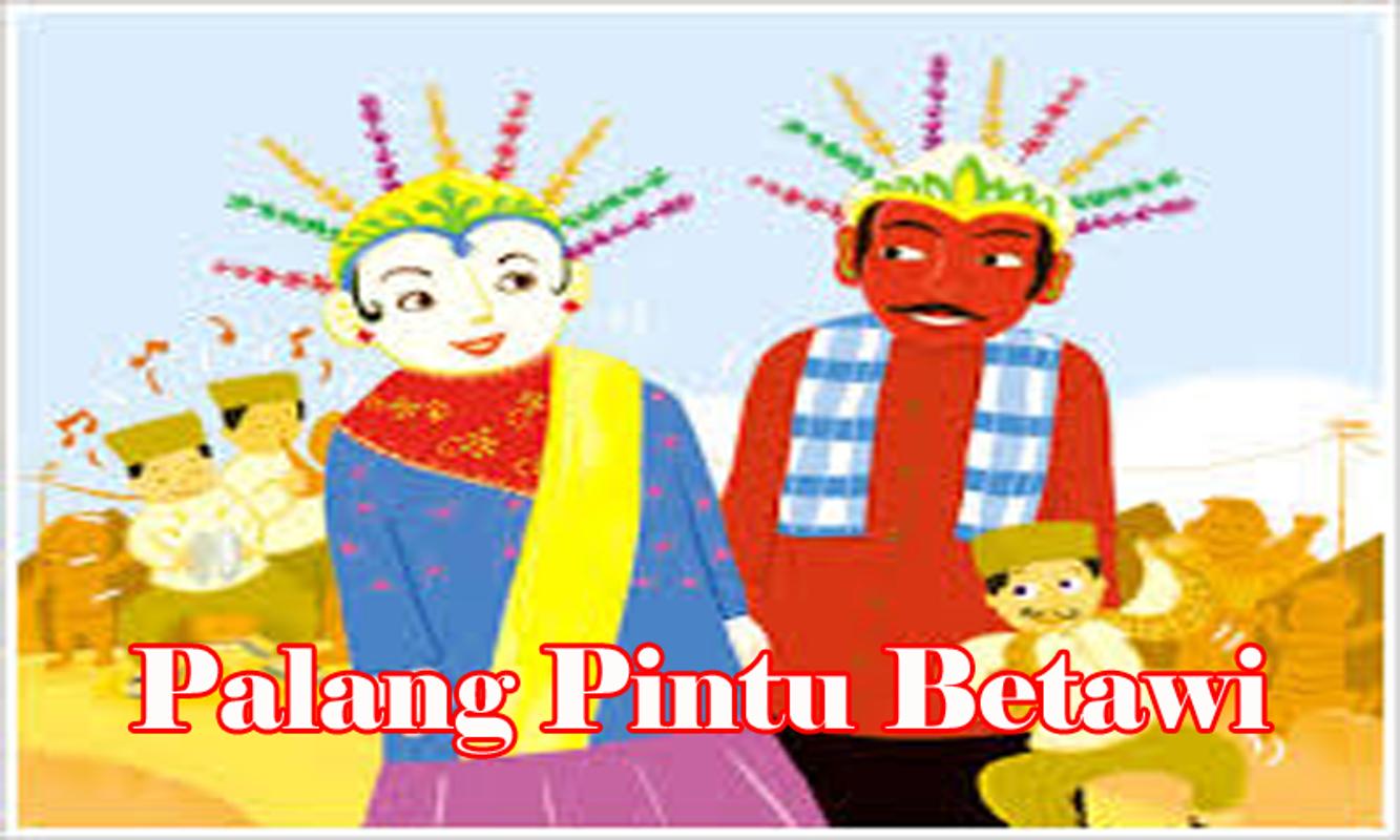 Kumpulan Pantun Palang Pintu Betawi Lucu For Android APK Download