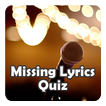 Missing Lyrics Quiz