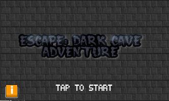 Escape: Dark Cave Adventure poster