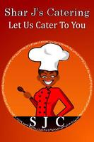 Shar J's Catering Cartaz