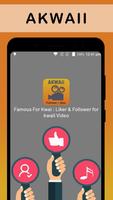 Famous For Kwai : Liker & Follower for kwaii Video screenshot 2