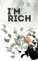 I will be Rich - I'm Rich - not expensive Poster