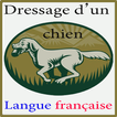 Dressage du chien en Français