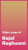 Video Songs of Kajal Raghwani পোস্টার