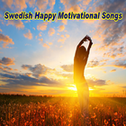 Swedish Happy Motivational Songs ícone