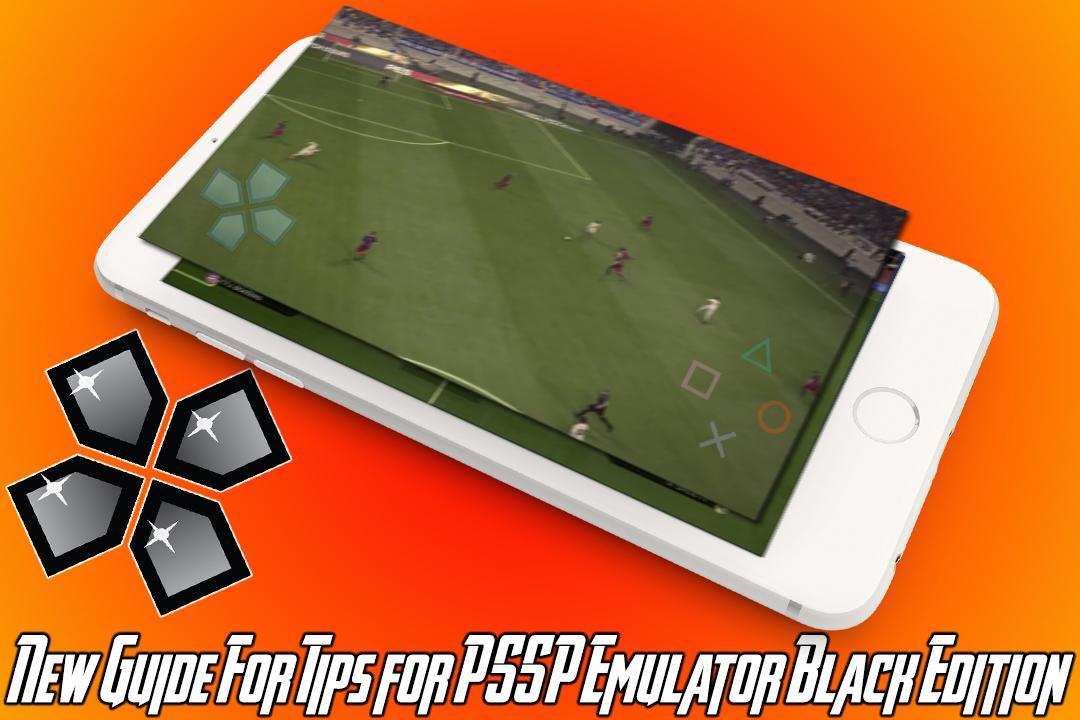 Tips For Pssp Emulator Black Edition For Android - Apk Download