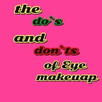 The Do's and Don'ts of Eye Makeup capture d'écran 1