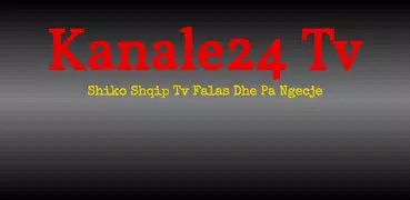 Kanale24 Tv - Shiko TV Shqip