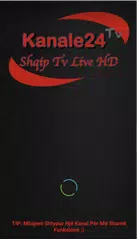 Kanale24 Tv - Shiko TV Shqip APK download