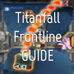 Guide for Titanfall Frontline