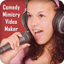 Comedy Mimicry Video Maker aplikacja