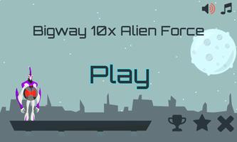 Bigway 10x Bentenny Alien Force Ultimate ☢ スクリーンショット 1