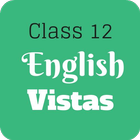 🌲Class 12 English Vistas NCERT Solutions🌲 icône