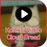 Koleksi Video Cloud Bread